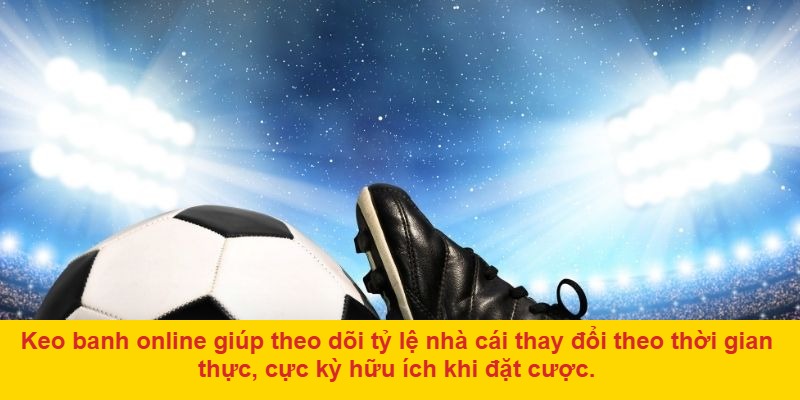 Kinh nghiệm chọn kèo banh trực tuyến hiệu quả